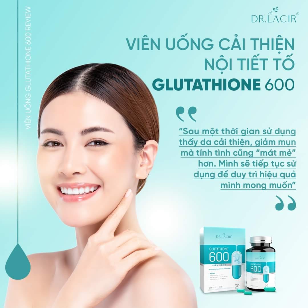 lieu-trinh-vien-uong-glutathione-600-dr-lacir-trang-da-het-nam-cai-thien-noi-tiet-to